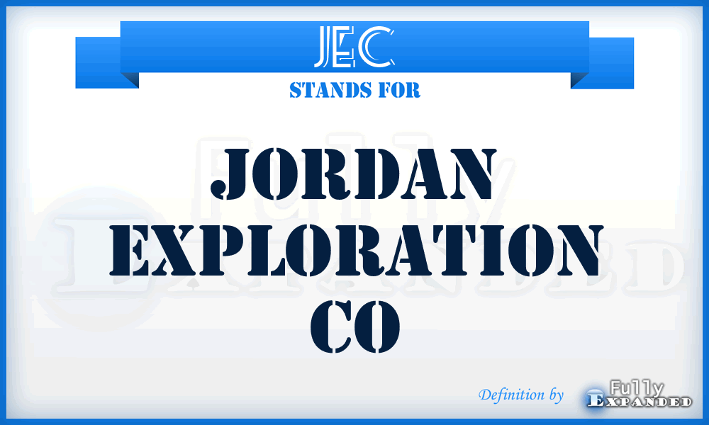 JEC - Jordan Exploration Co