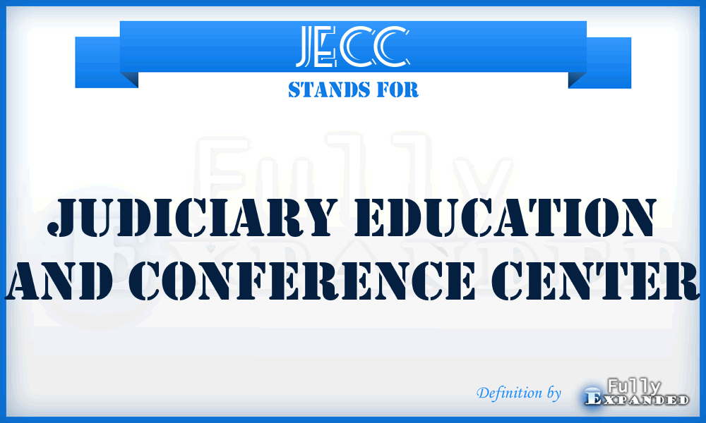 JECC - Judiciary Education and Conference Center