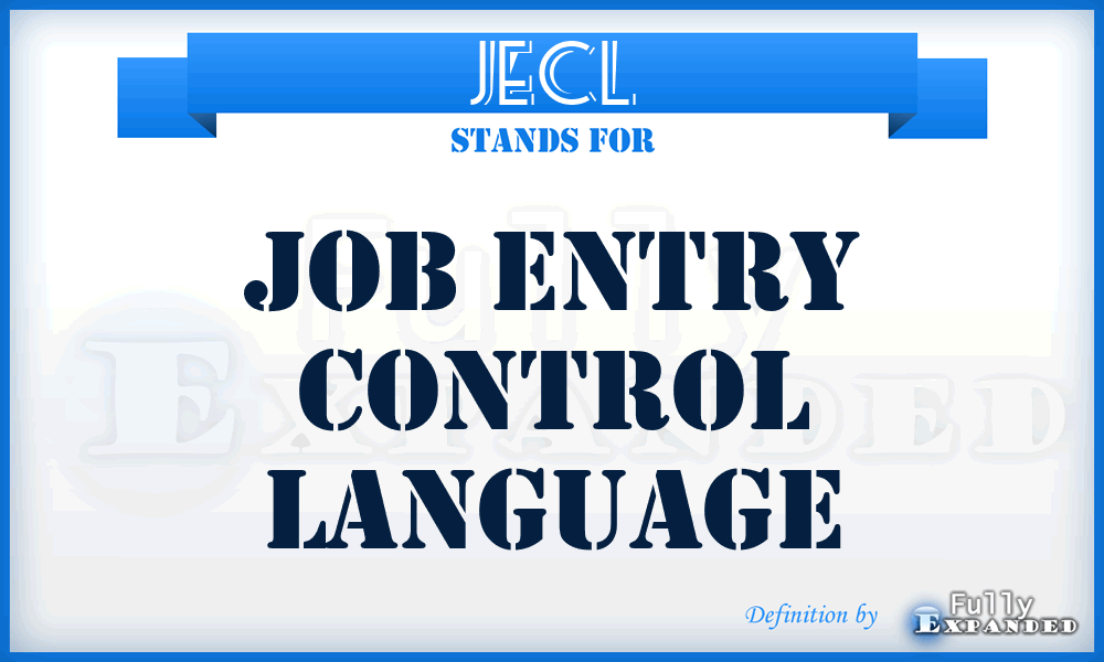 JECL - Job Entry Control Language