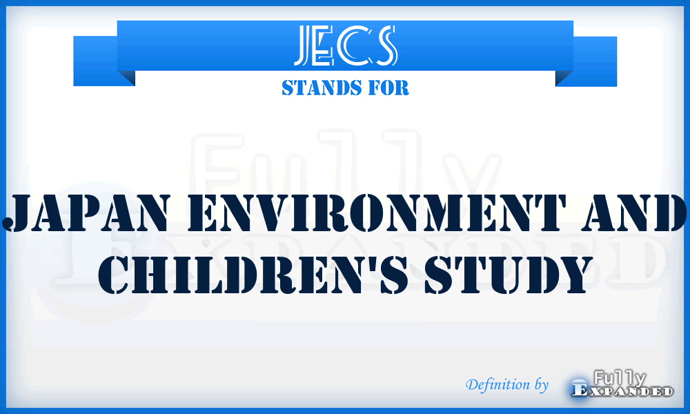 JECS - Japan Environment and Children's Study