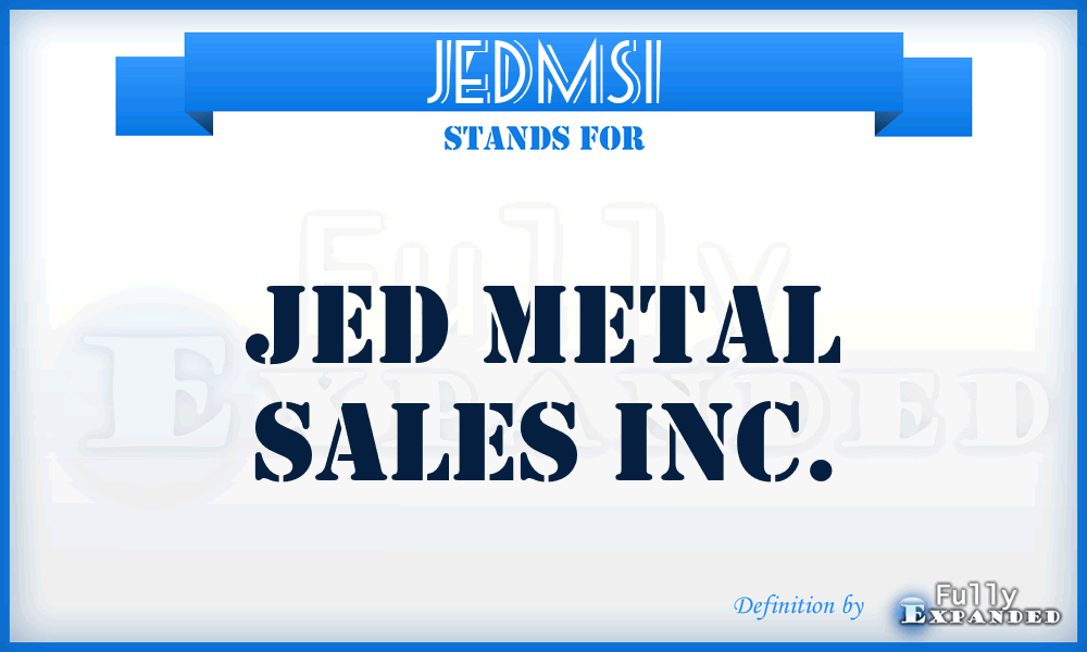 JEDMSI - JED Metal Sales Inc.