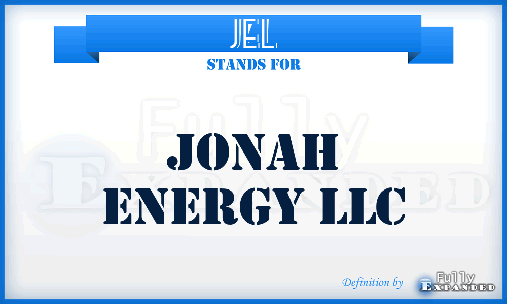 JEL - Jonah Energy LLC