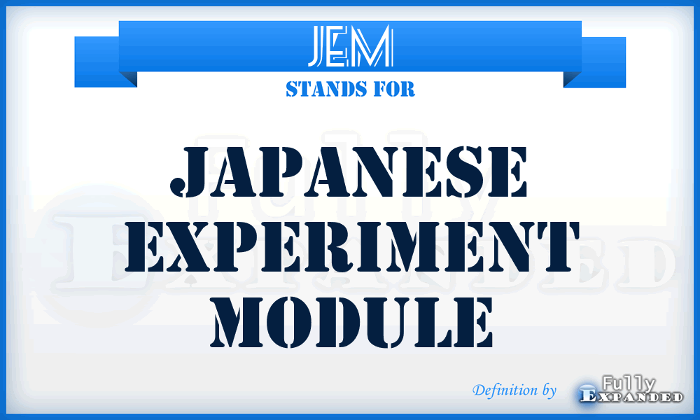 JEM - Japanese Experiment Module