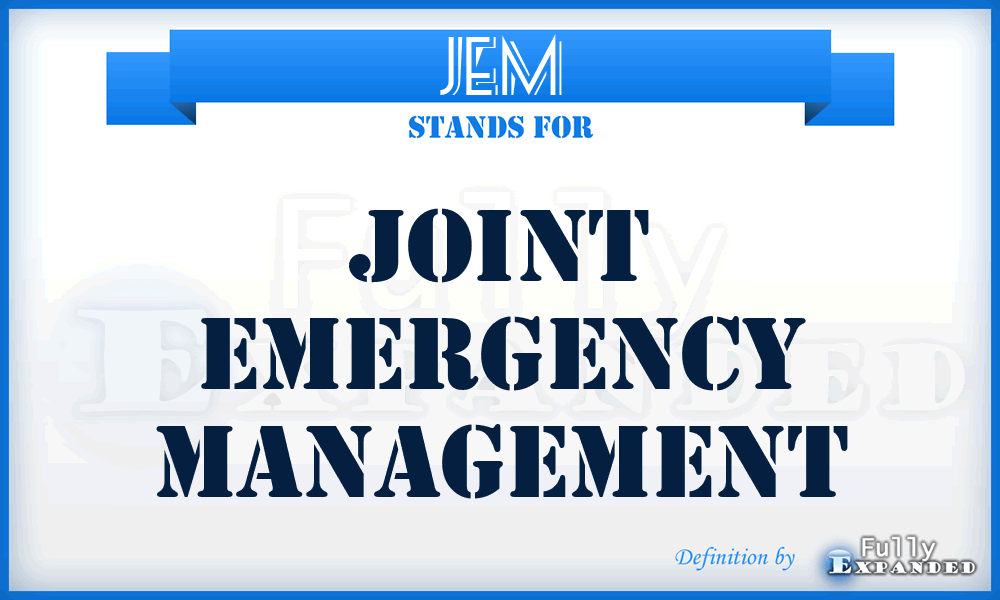 JEM - Joint Emergency Management