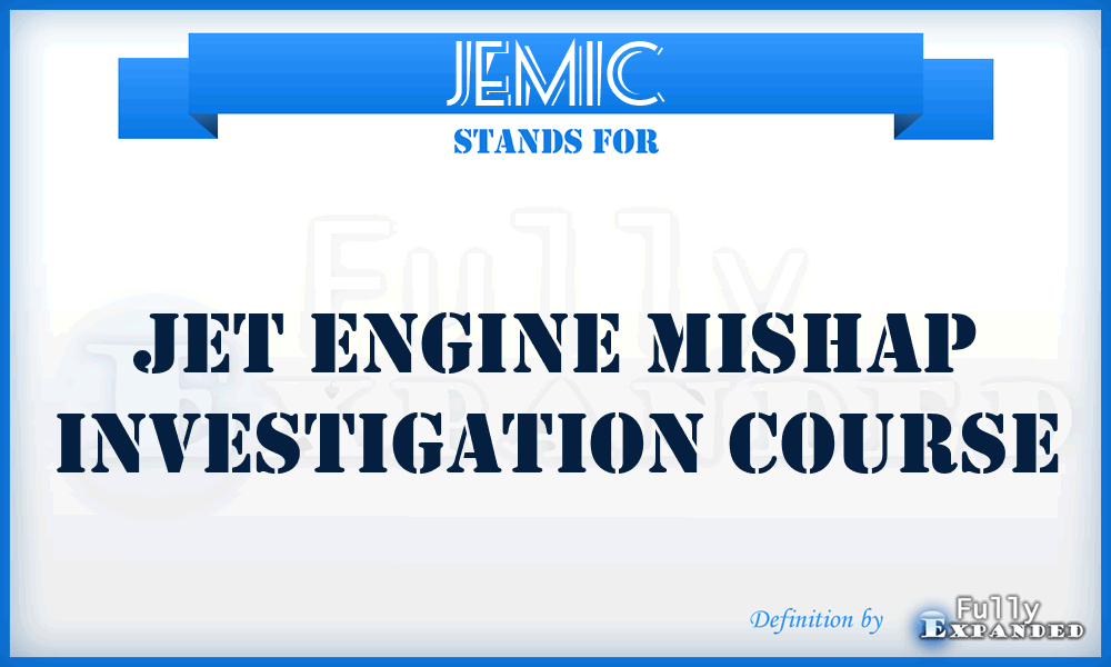 JEMIC - jet engine mishap investigation course