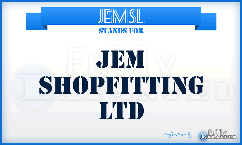 JEMSL - JEM Shopfitting Ltd