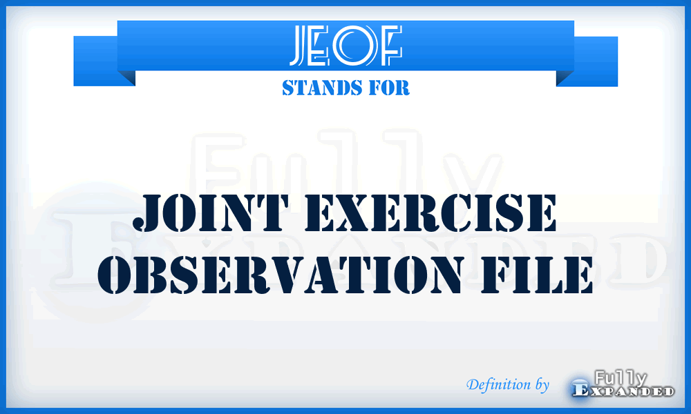 JEOF - joint exercise observation file
