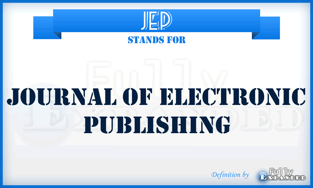 JEP - Journal of Electronic Publishing