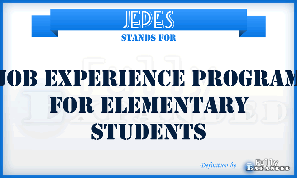 JEPES - Job Experience Program For Elementary Students