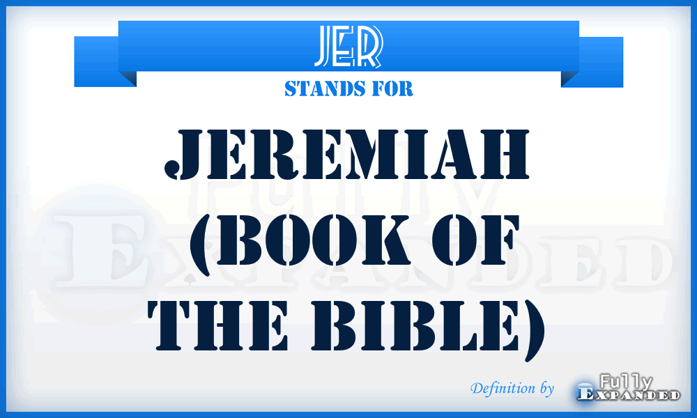 JER - Jeremiah (Book of the Bible)