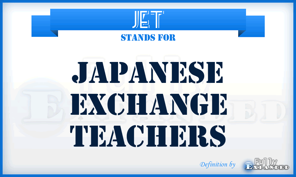 JET - Japanese Exchange Teachers