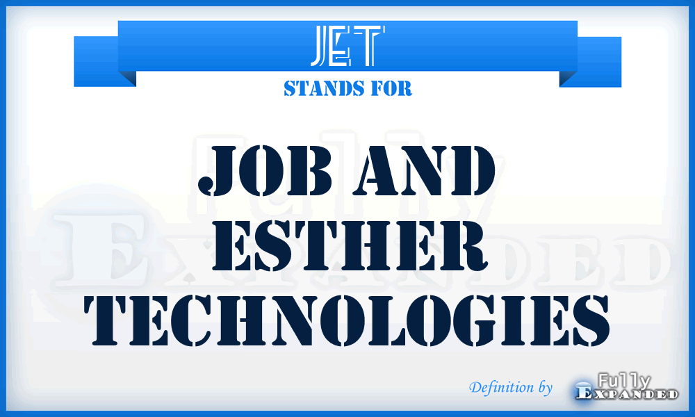 JET - Job and Esther Technologies