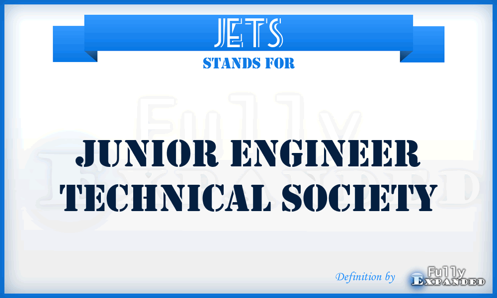 JETS - Junior Engineer Technical Society