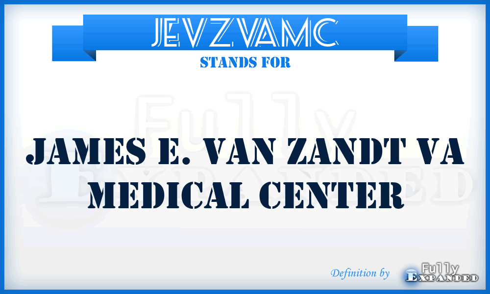 JEVZVAMC - James E. Van Zandt VA Medical Center