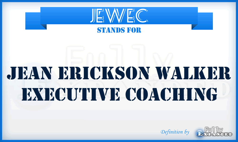 JEWEC - Jean Erickson Walker Executive Coaching