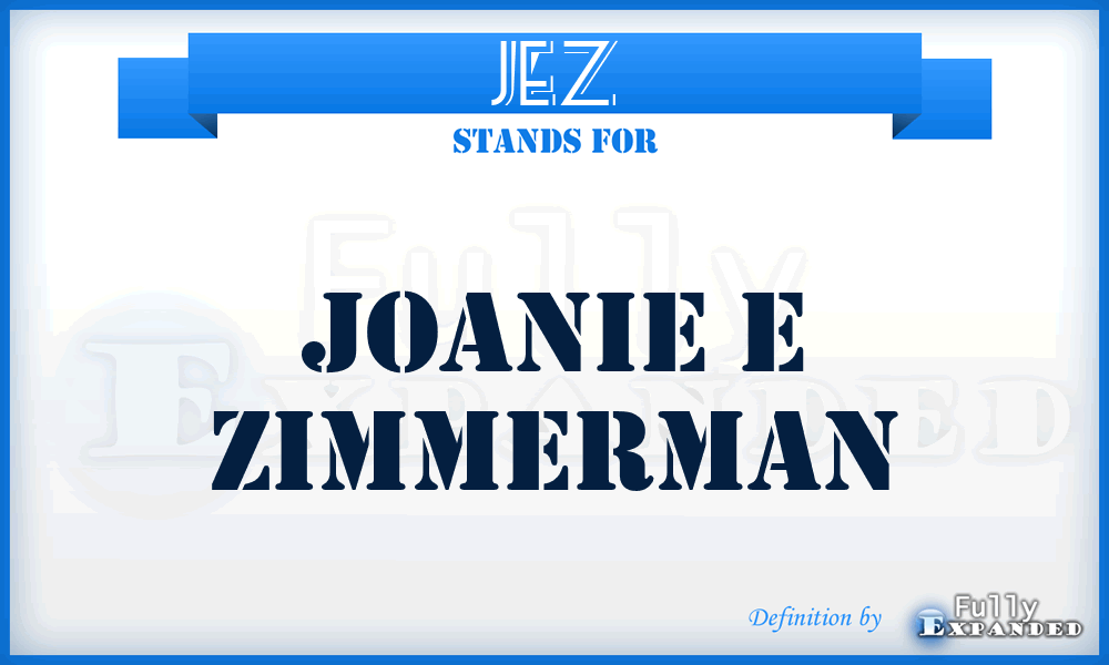 JEZ - Joanie E Zimmerman