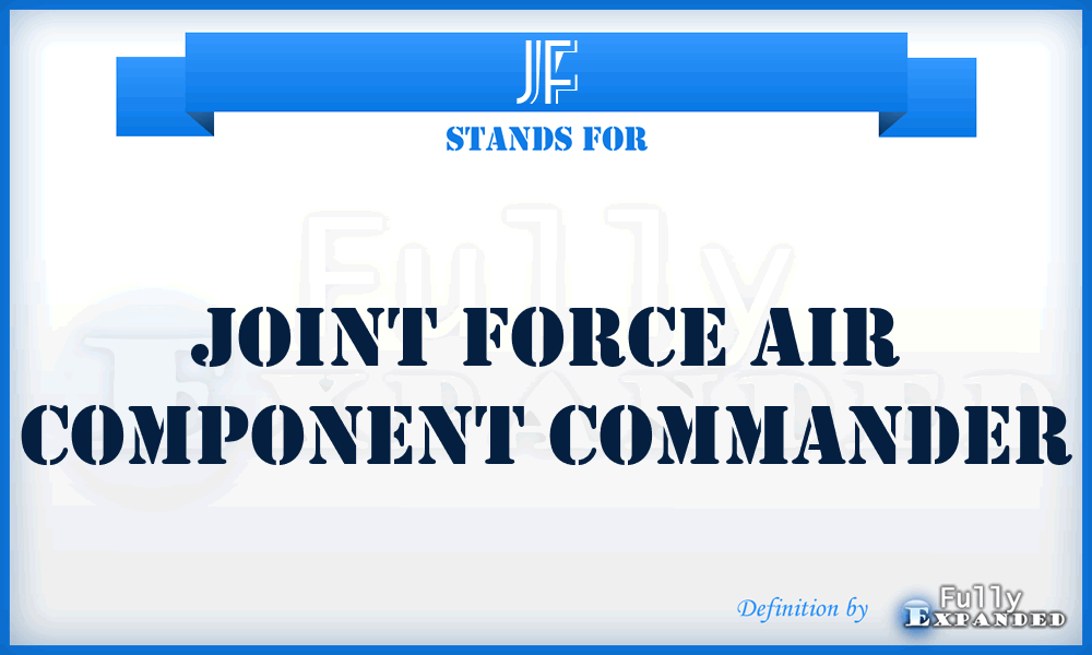 JF - joint force air component commander