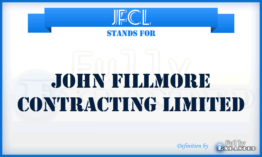 JFCL - John Fillmore Contracting Limited