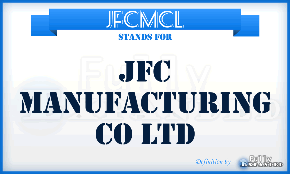 JFCMCL - JFC Manufacturing Co Ltd