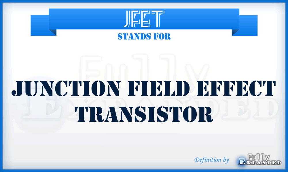 JFET - junction field effect transistor