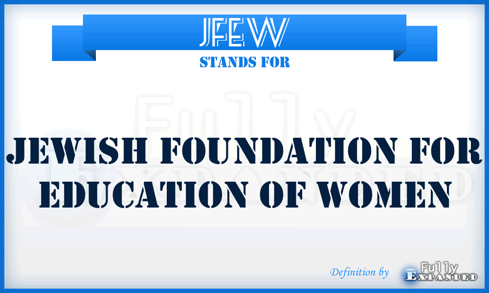 JFEW - Jewish Foundation for Education of Women