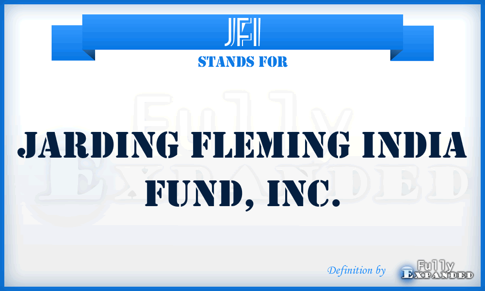 JFI - Jarding Fleming India Fund, Inc.