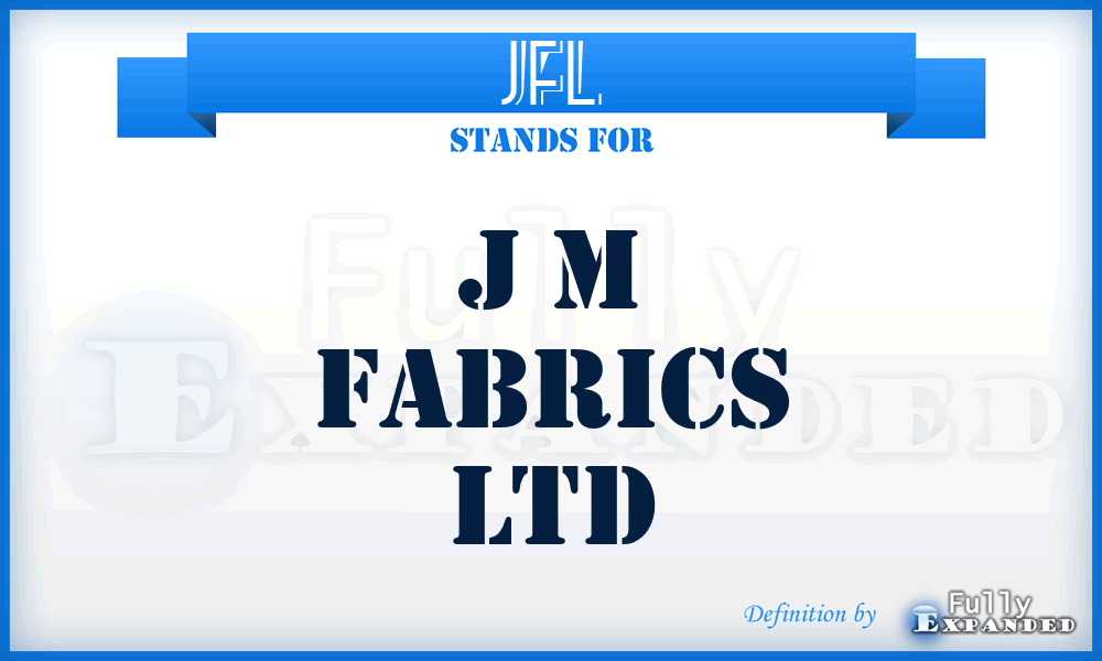 JFL - J m Fabrics Ltd