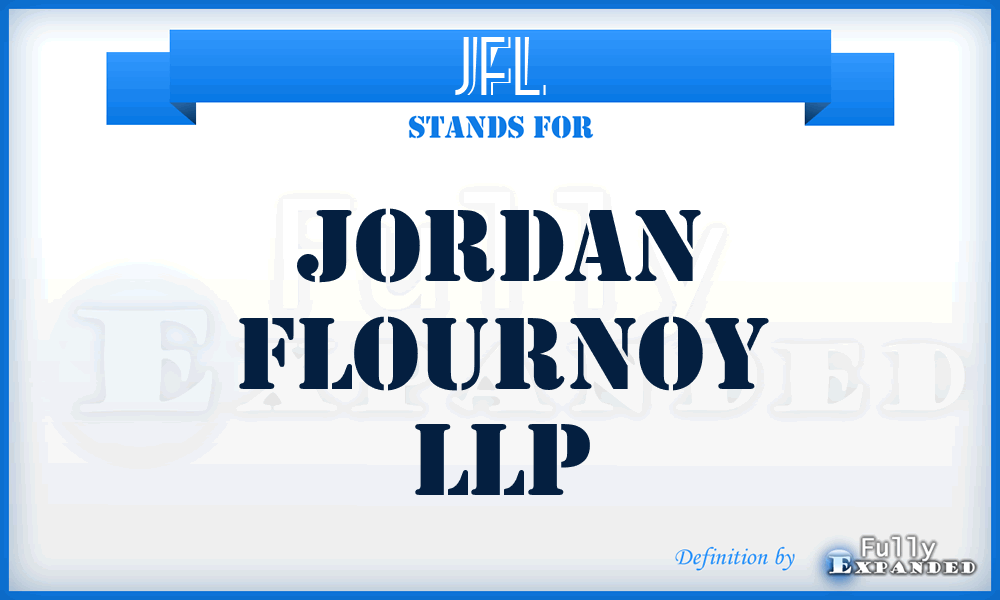 JFL - Jordan Flournoy LLP