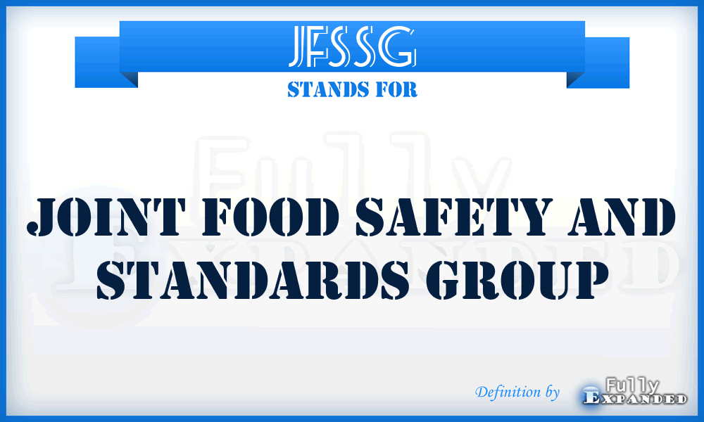 JFSSG - Joint Food Safety and Standards Group