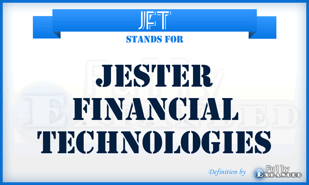 JFT - Jester Financial Technologies