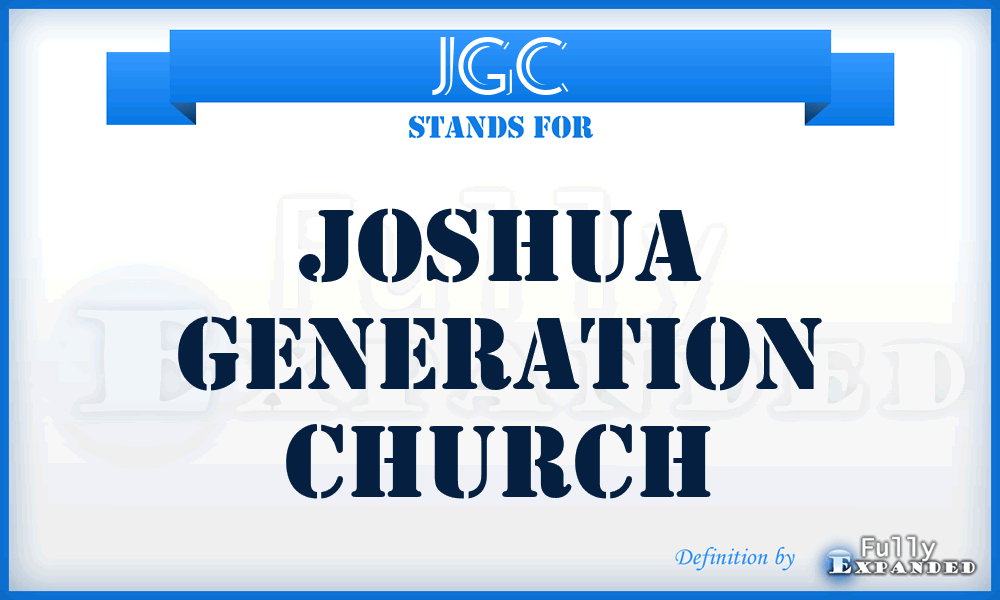 JGC - Joshua Generation Church