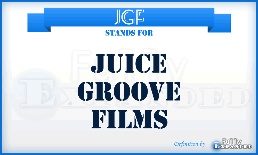 JGF - Juice Groove Films
