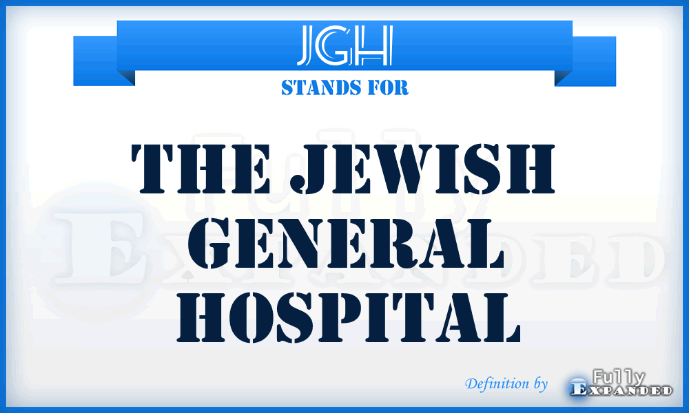 JGH - The Jewish General Hospital