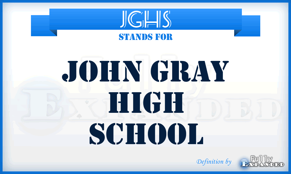 JGHS - John Gray High School