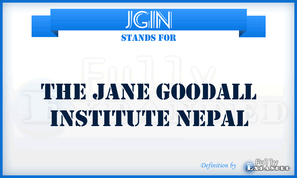 JGIN - The Jane Goodall Institute Nepal