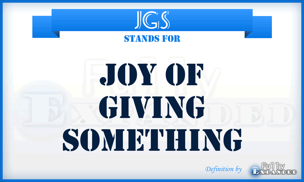 JGS - Joy of Giving Something