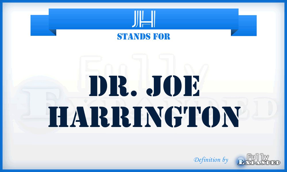 JH - Dr. Joe Harrington