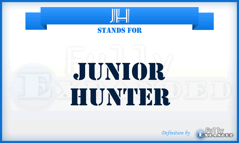 JH - Junior Hunter