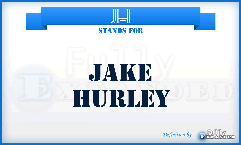 JH - Jake Hurley