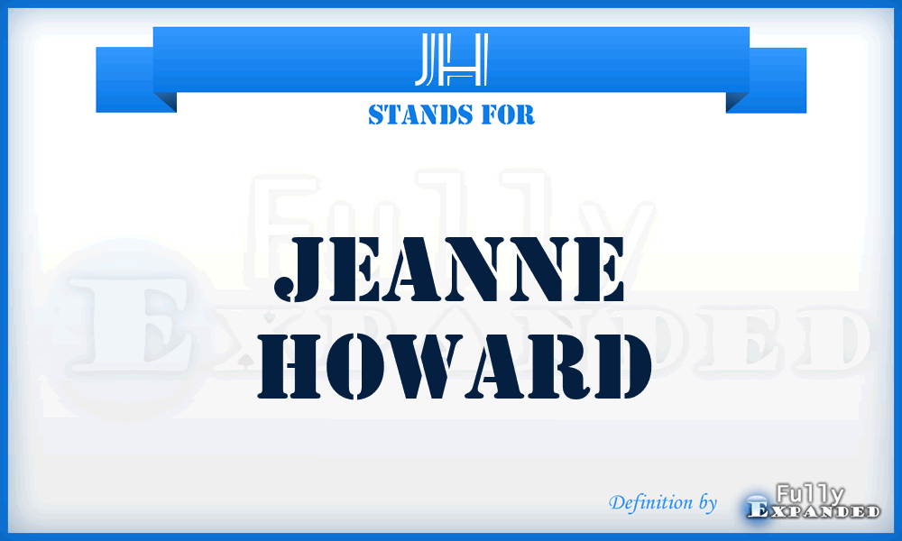 JH - Jeanne Howard