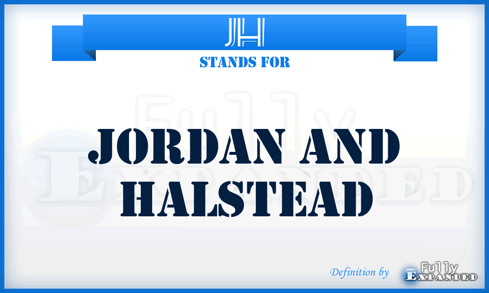 JH - Jordan and Halstead