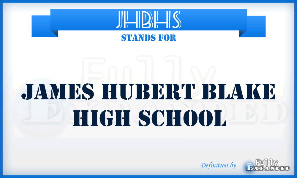 JHBHS - James Hubert Blake High School