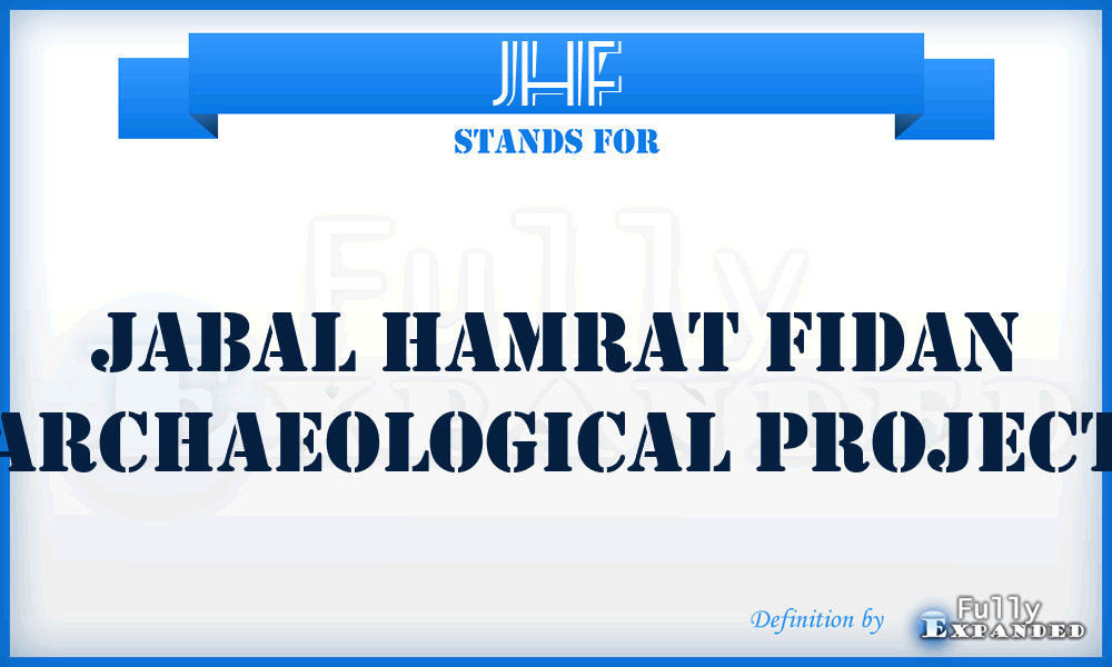 JHF - Jabal Hamrat Fidan Archaeological Project
