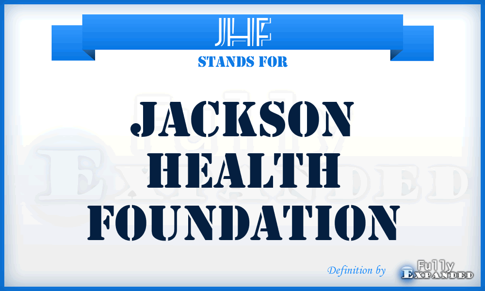 JHF - Jackson Health Foundation