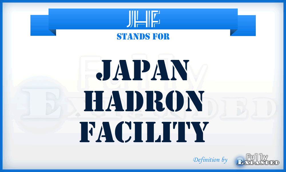 JHF - Japan Hadron Facility