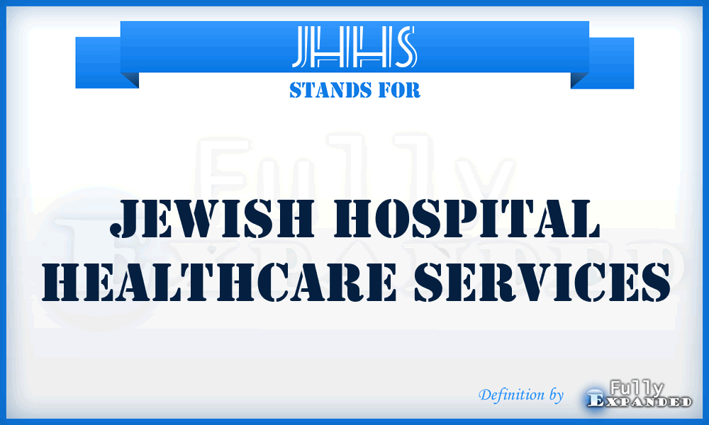 JHHS - Jewish Hospital Healthcare Services