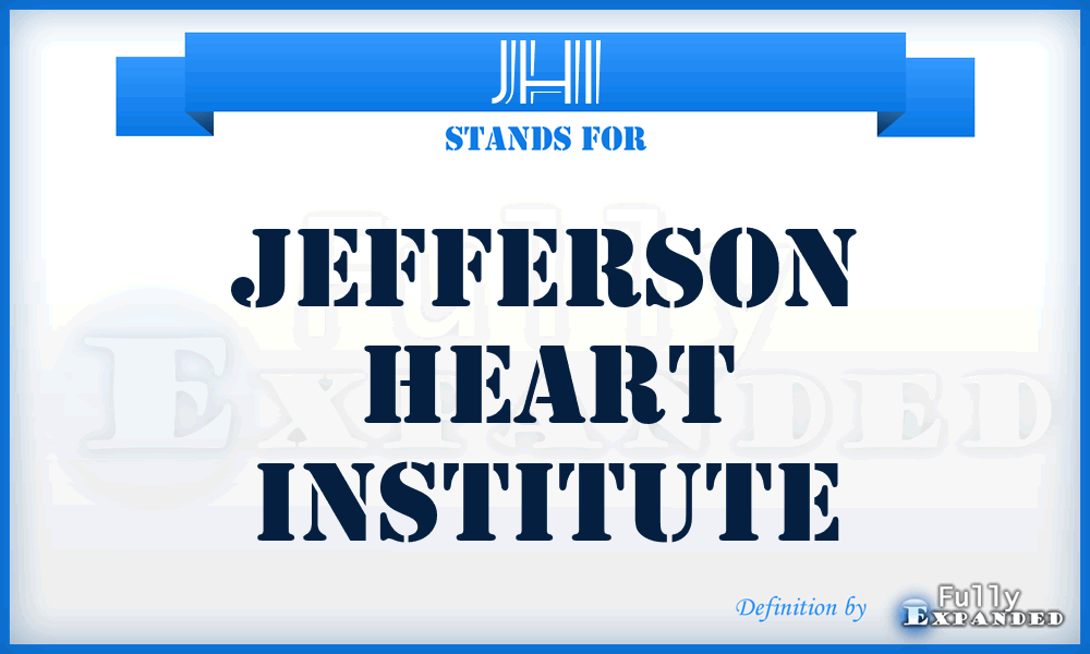 JHI - Jefferson Heart Institute