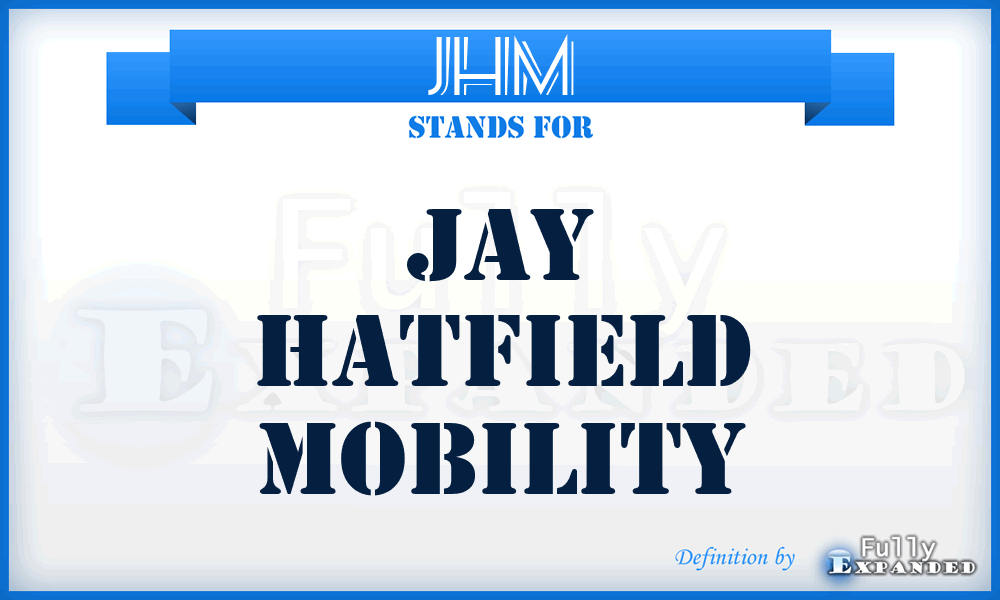 JHM - Jay Hatfield Mobility
