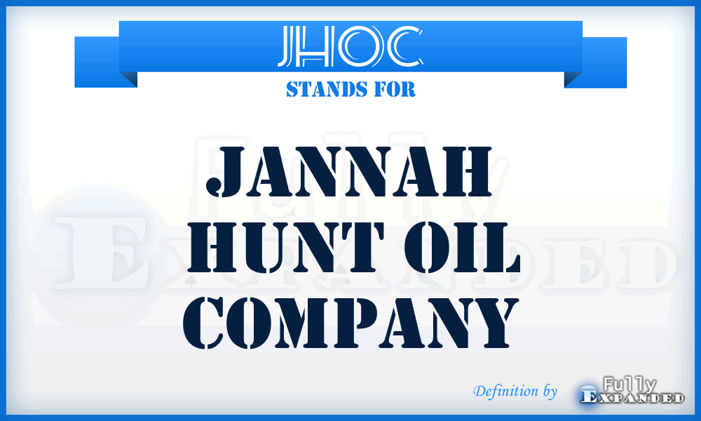 JHOC - Jannah Hunt Oil Company