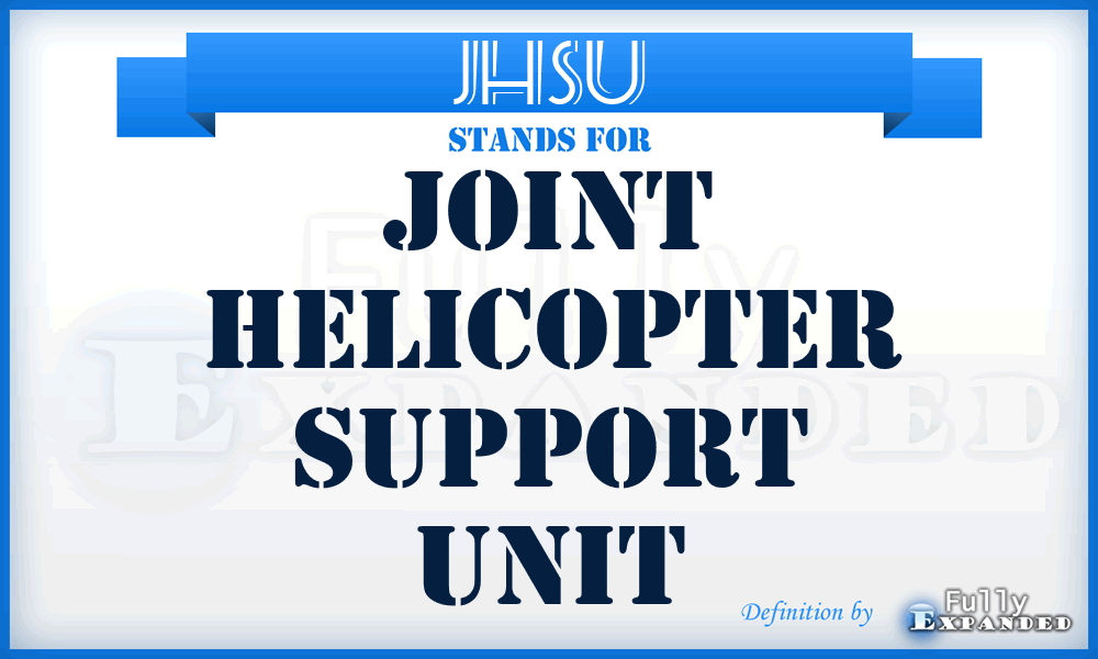 JHSU - joint helicopter support unit